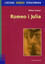 Romeo i Julia. Lektura dobrze opracowana