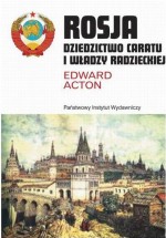 Rosja. Dziedzictwo caratu i władzy radzieckiej