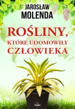 Rośliny które udomowiły człowieka