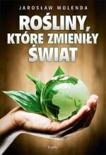 Rośliny, które zmieniły świat