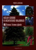 Rośliny ozdobne w architekturze krajobrazu Część III