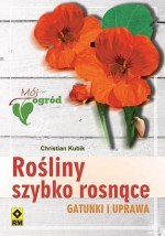 Rośliny szybko rosnące. Gatunki i uprawa