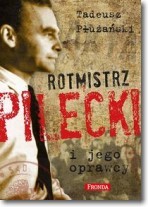 Rotmistrz Pilecki i jego oprawcy