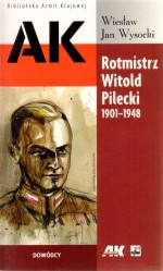 Rotmistrz Witold Pilecki 1901-1948