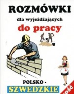 Rozmówki dla wyjeżdżających do pracy polsko-szwedzkie