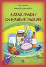 Różne sposoby na wredne choroby