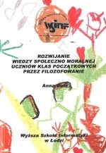 Rozwijanie wiedzy społeczno moralnej uczniów klas początkowych przez filozofowanie