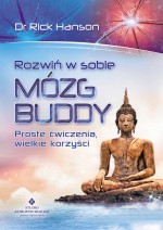 Rozwiń w sobie mózg Buddy. Proste ćwiczenia, wielkie korzyści