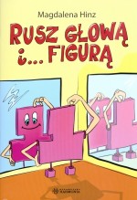 Rusz głową i... figurą