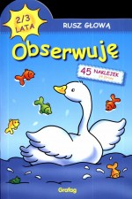 Rusz głową. Obserwuję. 2-3 lata