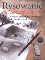 Rysowanie dla początkujących. Prosty i przejrzysty podręcznik do nauki rysunku