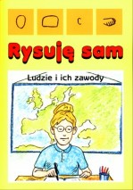 Rysuję sam - Ludzie i ich zawody