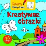 Rysujemy krok po kroku. Kreatywne obrazki