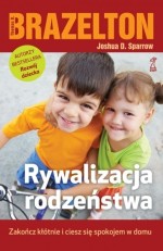 Rywalizacja rodzeństwa. Zakończ kłótnie i ciesz się spokojem w domu