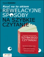 Rzuć na to okiem. Rewelacyjne sposoby na szybkie czytanie