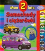 Samochody i ciężarówki. Mam 2 lata