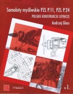 Samoloty myśliwskie PZL P.11, PZL P.24. Polskie konstrukcje lotnicze. Zeszyt 1