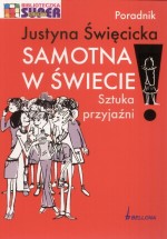 Samotna w świecie. Sztuka przyjaźni