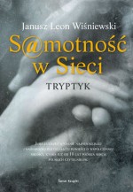 Samotnośc w sieci. Tryptyk