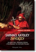 Sarmaci, katolicy, zwycięzcy