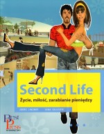 Second Life. Życie, miłość, zarabianie pieniędzy