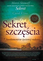 Sekret szczęścia. 7 fundamentów życiowej radości