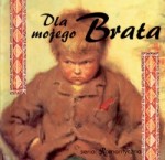 Dla mojego Brata