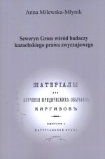 Seweryn Gross wśród badaczy kazachskiego prawa zwyczajowego