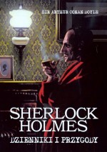 Sherlock Holmes. Dzienniki i przygody