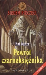 Siedem pieczęci. Tom 1. Powrót czarnoksiężnika