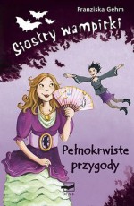 Siostry wampirki. Pełnokrwiste przygody