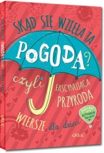 Skąd się wzięła ta pogoda? Czyli fascynująca przyroda. Kolorowa klasyka