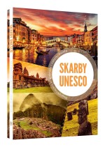 Skarby Unesco Najpiękniejsze krajobrazy i zabytki świata