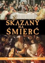 Skazany na śmierć. Droga Krzyżowa i Gorzkie Żale