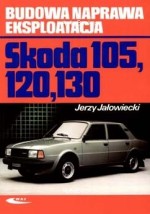 Skoda 105,120,130. Budowa, naprawa, eksploatacja