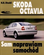 Skoda Octavia. Sam naprawiam samochód