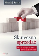 Skuteczna sprzedaż. Model który zwiększy Twoje zyski