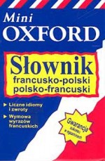 Słownik francusko-polski, polsko-francuski (Mini Oxford) (35 tys. haseł)