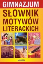 Słownik motywów literackich. Gimnazjum