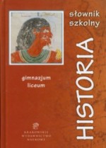 Słownik szkolny. Historia . Gimnazjum, liceum