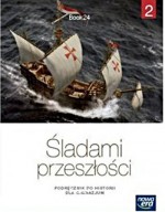 Śladami przeszłości 2. Klasa 2, Gimnazjum. Historia. Podręcznik