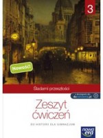 Śladami przeszłości. Klasa 3, Gimnazjum. Historia. Zeszyt ćwiczeń