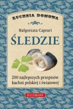 Śledzie. 200 najlepszych przepisów kuchni polskiej