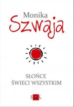 Słońce świeci wszystkim