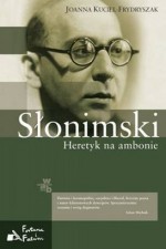 Slonimski. Heretyk na ambonie