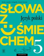 Słowa z uśmiechem. Język polski. Klasa 5. Szkoła podstawowa. Zeszyt ćwiczeń