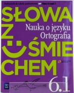 Słowa z uśmiechem. Klasa 6, szkoła podstawowa. część 1. Język polski. Podręcznik. Nauka o języku