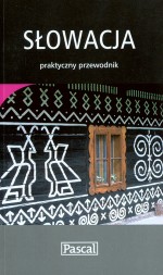 SŁOWACJA PRAKTYCZNY PRZEWODNIK PASCAL 9788375136630