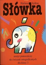 Słówka. Klasa 3, szkoła podstawowa. Język polski. Zeszyt pomocniczy do ćwiczeń ortograficznych