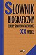 Słownik biograficzny Europy Środkowo-Wschodniej XX wieku